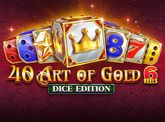 40 Art Of Gold 6 Reels Dice Edition
