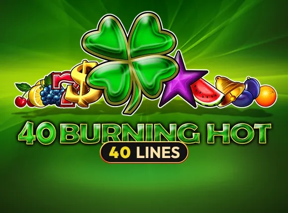 40 Burning Hot