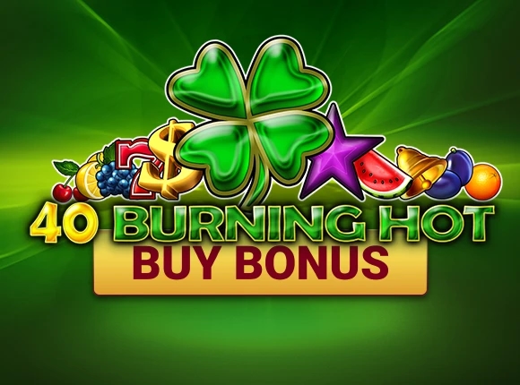 40 Burning Hot Buy Bonus